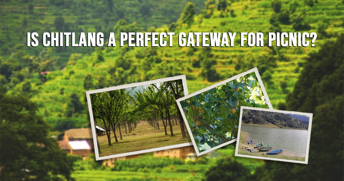 Is Chitlang a Perfect Getaway for Picnic?