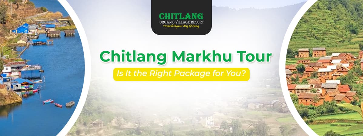 Chitlang Markhu Tour: Is It the Right Package for You?