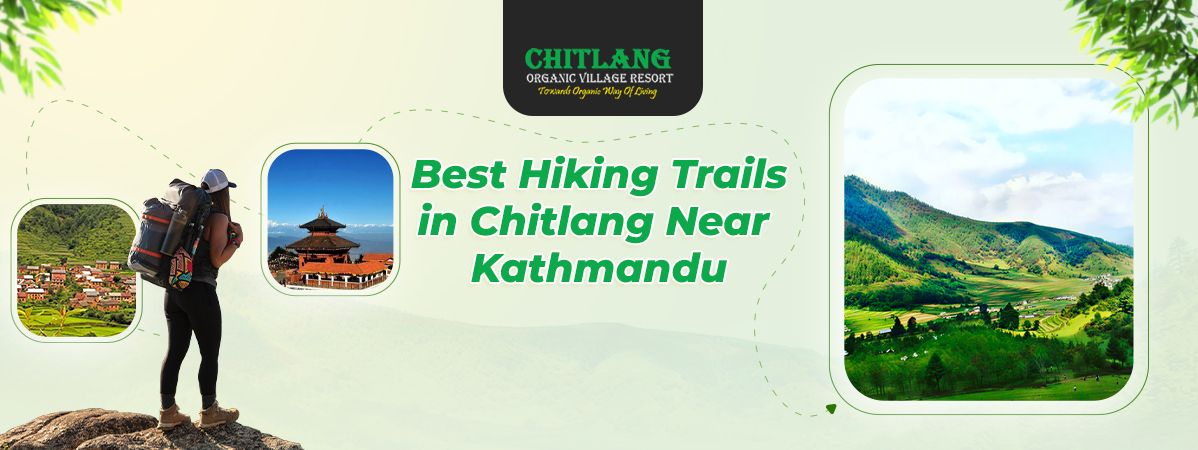 Best Hiking Trails in Chitlang Near Kathmandu